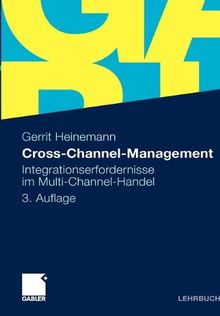 Cross-Channel-Management: Integrationserfordernisse im Multi-Channel-Handel (German Edition)