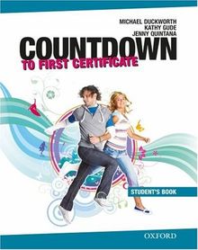 Countdown to First Certificate. Students Book: Kurs zur Vorbereitung auf das neue Cambridge First Certificate