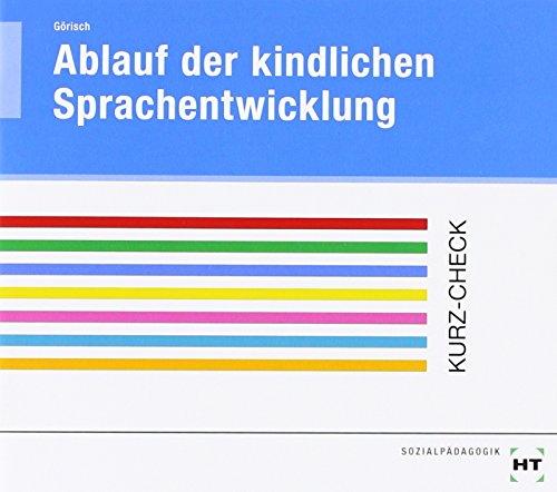 Ablauf der kindlichen Sprachentwicklung: Sprachliche Entwicklung des Kindes vom 1. bis zum 6. Lebensjahr