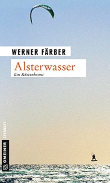 Alsterwasser: Genusskrimi (Kriminalromane im GMEINER-Verlag)