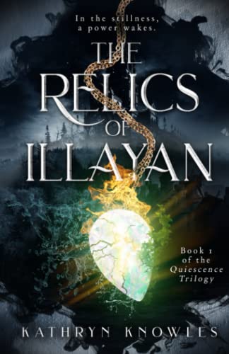 The Relics of Illayan (The Quiescence Trilogy, Band 1)