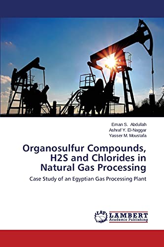 Organosulfur Compounds, H2S and Chlorides in Natural Gas Processing: Case Study of an Egyptian Gas Processing Plant