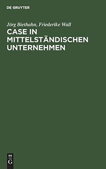 CASE in mittelständischen Unternehmen: Mit Fallstudie
