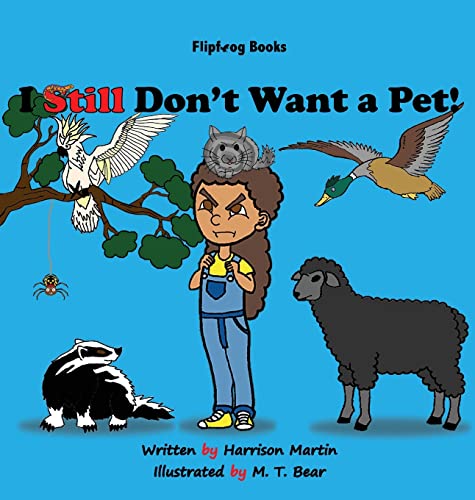 I Still Don't Want a Pet! (I Don't Want a Pet!, Band 2)