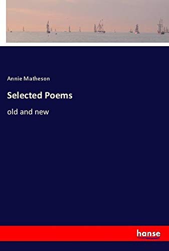 Selected Poems: old and new
