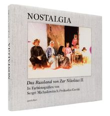 Nostalgia: Das Russland von Zar Nikolaus II. in Farbfotografien von Sergei Mikhailovich Prokudin-Gorskii