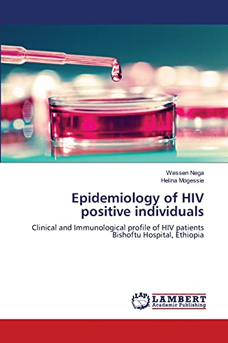 Epidemiology of HIV positive individuals: Clinical and Immunological profile of HIV patients Bishoftu Hospital, Ethiopia