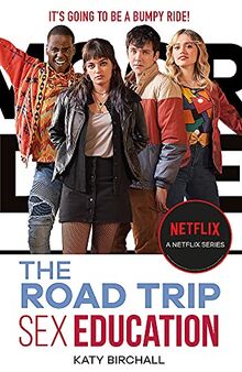 Sex Education: The Road Trip: as seen on Netflix