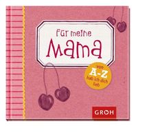 Für meine Mama - Von A-Z hab ich dich lieb