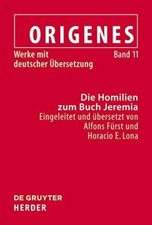 Origenes: Werke mit deutscher Übersetzung: Die Homilien zum Buch Jeremia