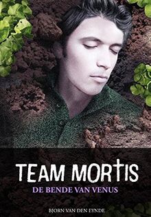 De bende van Venus (Team Mortis, 2)