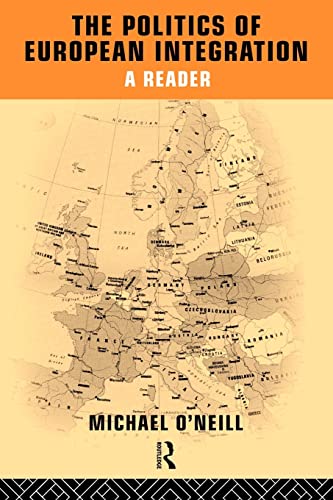 The Politics of European Integration: A Reader (Global Environment Change)