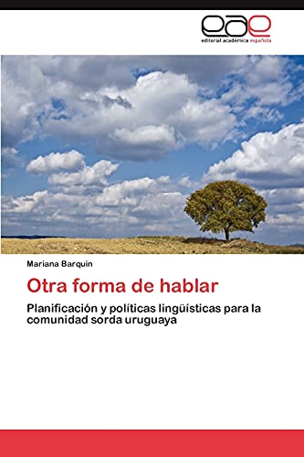 Otra forma de hablar: Planificación y políticas lingüísticas para la comunidad sorda uruguaya
