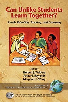 Can Unlike Students Learn Together?: Grade Retention, Tracking, and Grouping (PB) (Research in Educational Productivity)