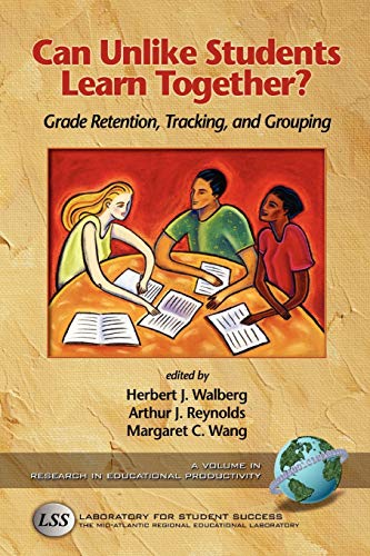 Can Unlike Students Learn Together?: Grade Retention, Tracking, and Grouping (PB) (Research in Educational Productivity)