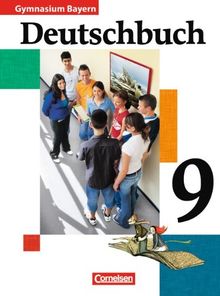 Deutschbuch - Gymnasium Bayern: Deutschbuch 9 - Gymnasium Bayern