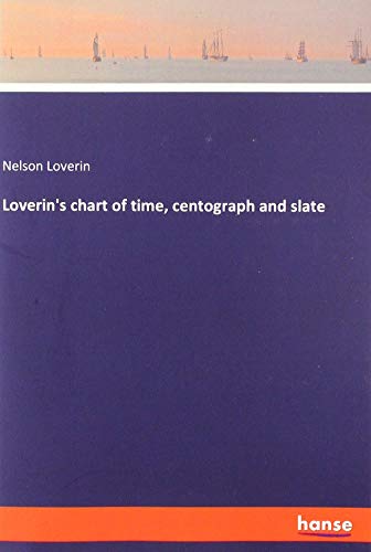 Loverin's chart of time, centograph and slate