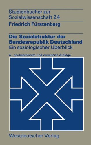 Die Sozialstruktur der Bundesrepublik Deutschland. Ein soziologischer Überblick