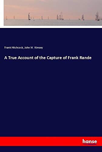 A True Account of the Capture of Frank Rande