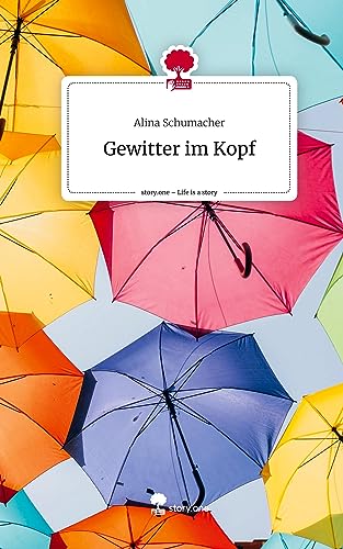 Gewitter im Kopf. Life is a Story - story.one