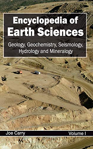 Encyclopedia of Earth Sciences: Volume I (Geology, Geochemistry, Seismology, Hydrology and Mineralogy)