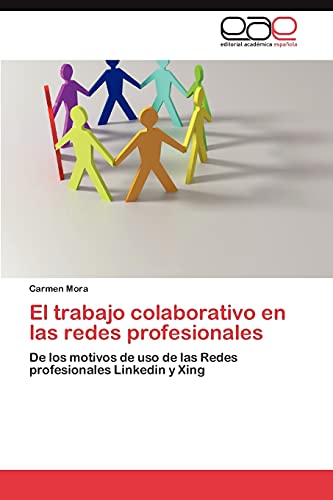 El trabajo colaborativo en las redes profesionales: De los motivos de uso de las Redes profesionales Linkedin y Xing