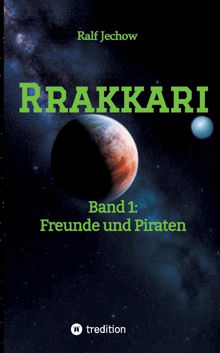 Rrakkari: Band 1: Freunde und Piraten