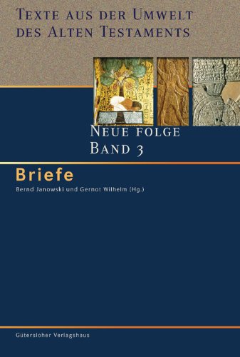 Texte aus der Umwelt des Alten Testaments. Neue Folge. (TUAT.NF): Briefe