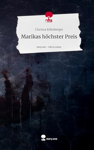 Marikas höchster Preis. Life is a Story - story.one