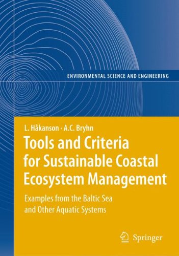 Tools and Criteria for Sustainable Coastal Ecosystem Management: Examples from the Baltic Sea and Other Aquatic Systems (Environmental Science and Engineering)