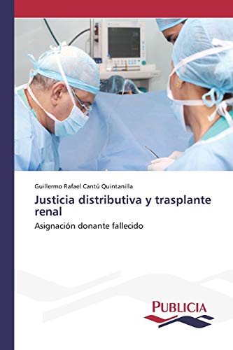 Justicia distributiva y trasplante renal: Asignación donante fallecido