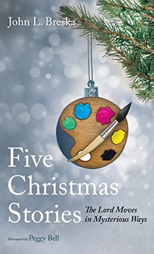 Five Christmas Stories: The Lord Moves in Mysterious Ways