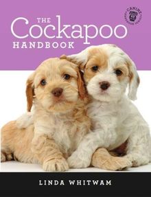 The Cockapoo Handbook: The Essential Guide For New & Prospective Cockapoo Owners (Canine Handbooks)