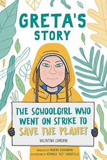 Greta's Story: The Schoolgirl who Went on Strike to Save the Planet