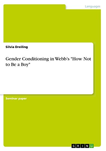 Gender Conditioning in Webb¿s How Not to Be a Boy