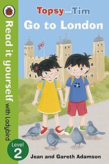 Topsy and Tim: Go to London - Read it yourself with Ladybird: Level 2 (Read It Yourself Level 2)