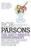 The Sixty Minute Grandparent: Becoming the Best Grandparent You Can Be (Sixtyminute Series)