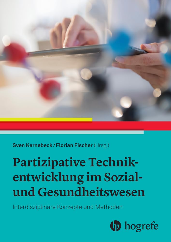 Partizipative Technikentwicklung im Sozial- und Gesundheitswesen: Interdisziplinäre Konzepte und Methoden