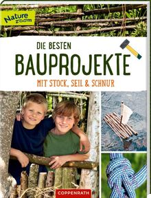 Die besten Bauprojekte mit Stock, Seil und Schnur (Nature Zoom)