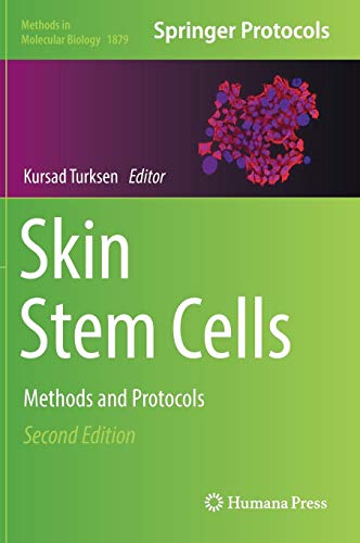 Skin Stem Cells: Methods and Protocols (Methods in Molecular Biology, Band 1879)