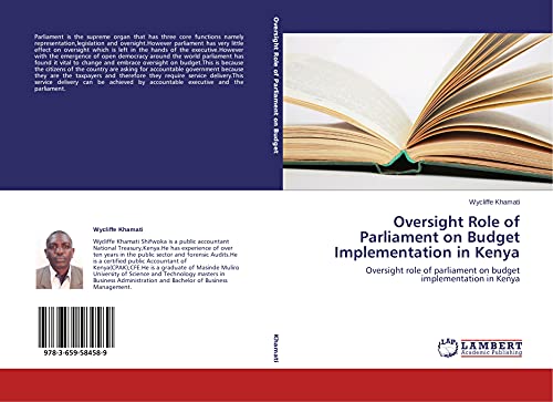 Oversight Role of Parliament on Budget Implementation in Kenya: Oversight role of parliament on budget implementation in Kenya