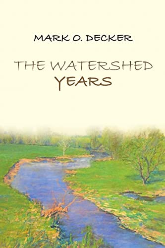The Watershed Years