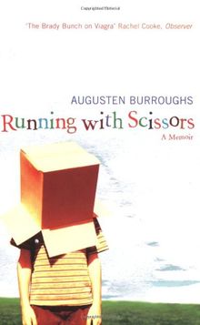 Running with Scissors. A Memoir