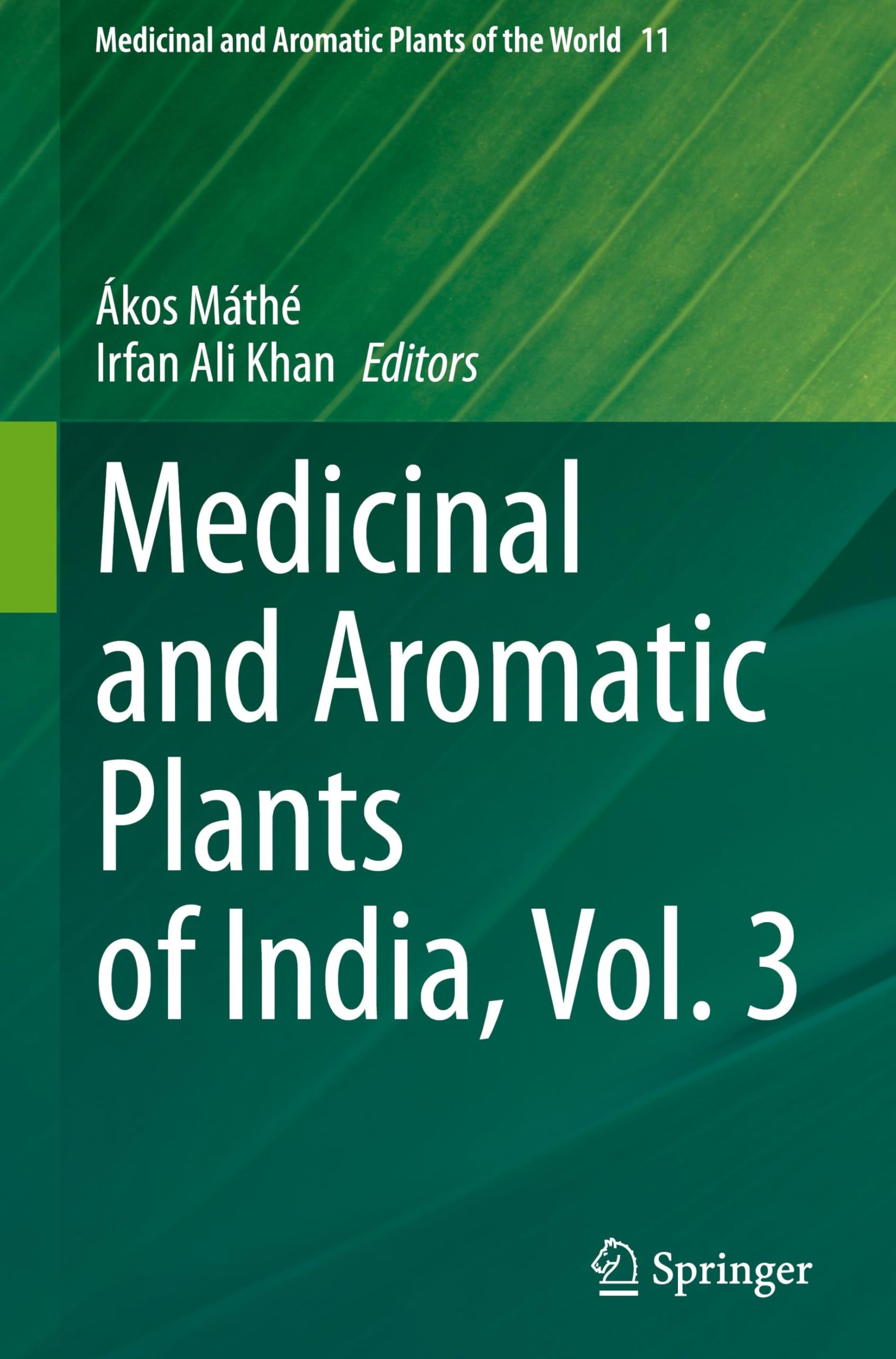 Medicinal and Aromatic Plants of India, Vol. 3 (Medicinal and Aromatic Plants of the World, 11, Band 11)
