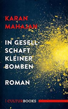 In Gesellschaft kleiner Bomben: Roman