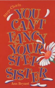 You Can't Fancy Your Stepsister! (Step-chain S., Band 2)