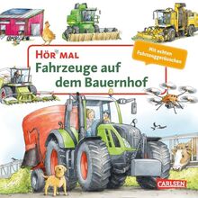 Hör mal (Soundbuch): Fahrzeuge auf dem Bauernhof: Pappbilderbuch über Traktor, Mähdrescher und andere Maschinen für Kinder ab 2 Jahre - mit authentischen Geräuschen und erstem Sachwissen