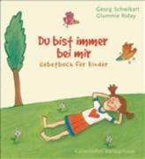 Du bist immer bei mir. Gebetbuch für Kinder