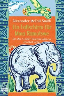 Ein Fallschirm für Mma Ramotswe: Roman