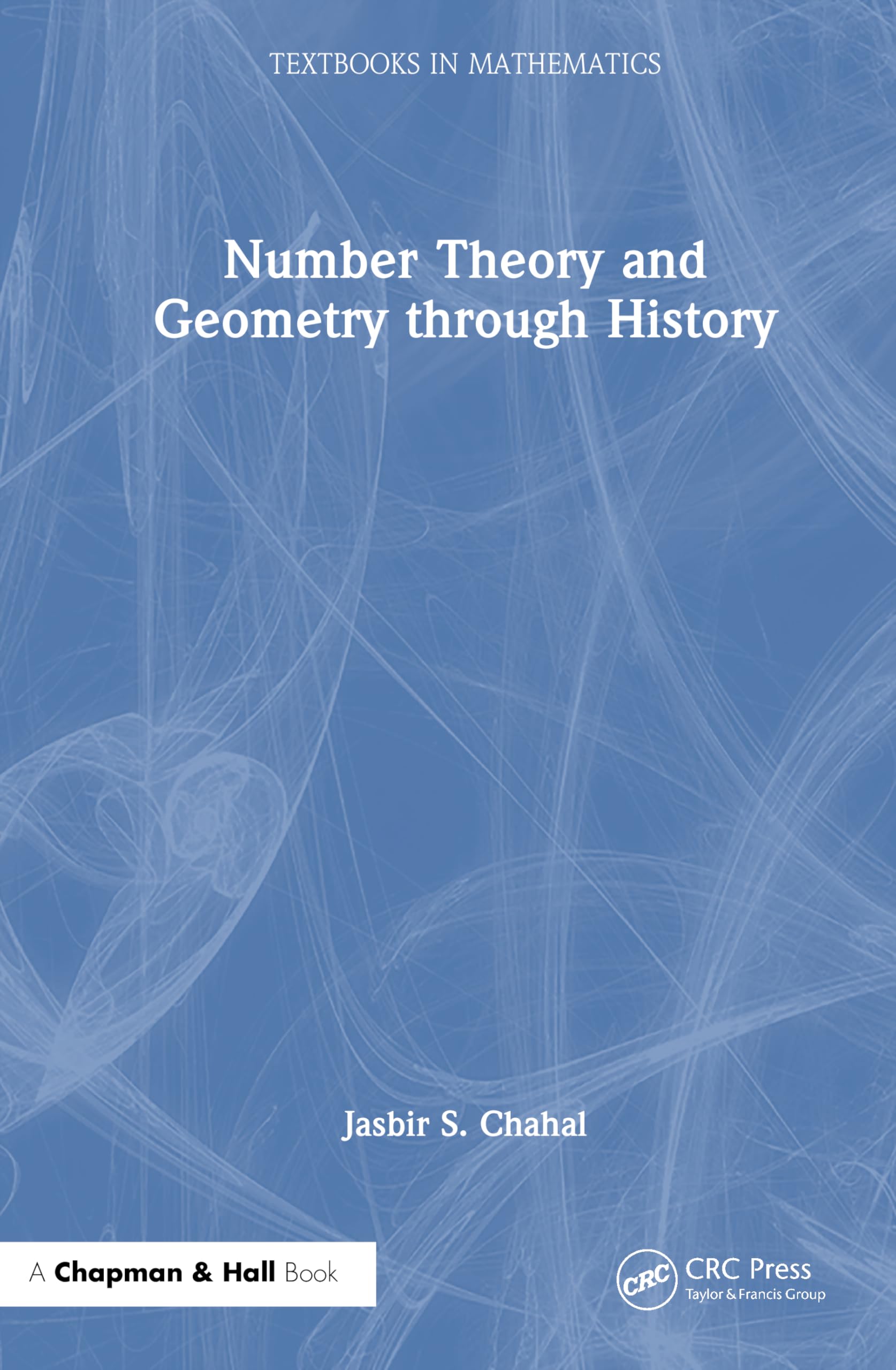 Number Theory and Geometry through History (Textbooks in Mathematics)